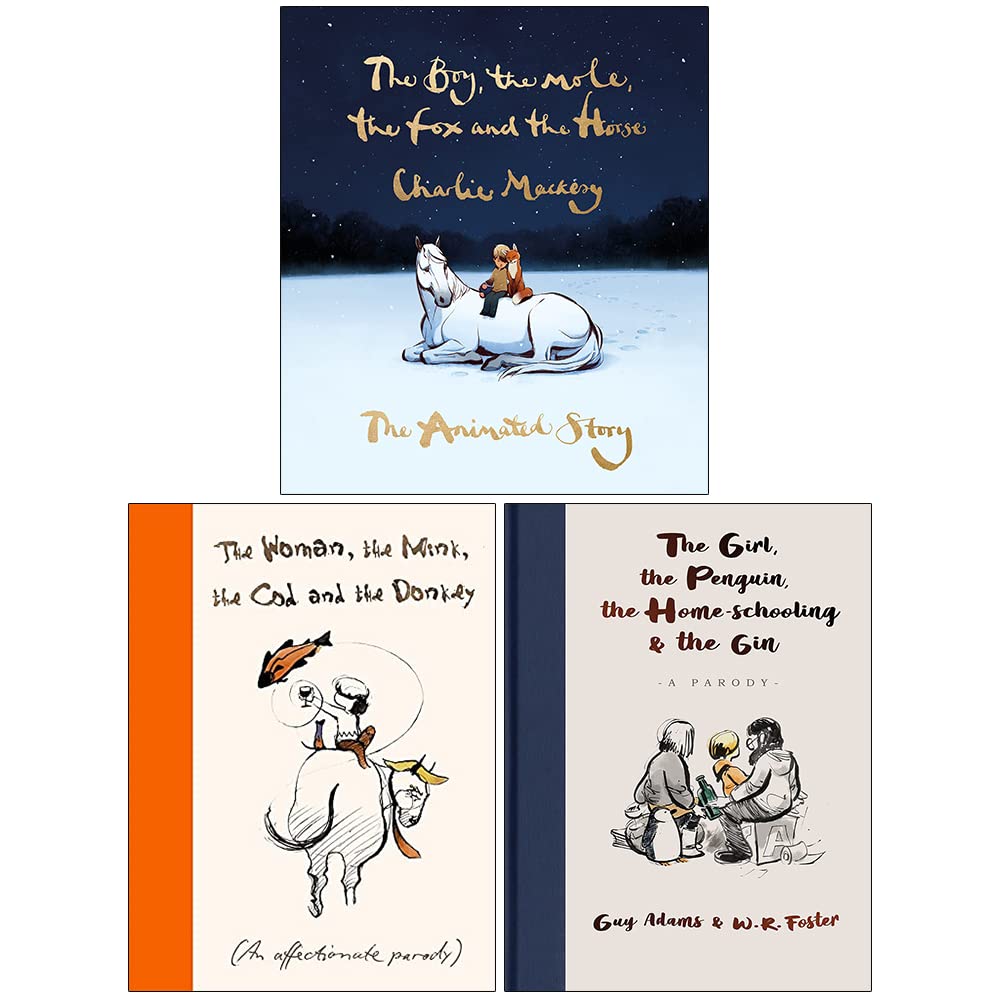 The Boy the Mole the Fox and the Horse The Animated Story, The Woman the Mink the Cod and the Donkey, The Girl the Penguin the Home-Schooling and the Gin 3 Books Collection Set