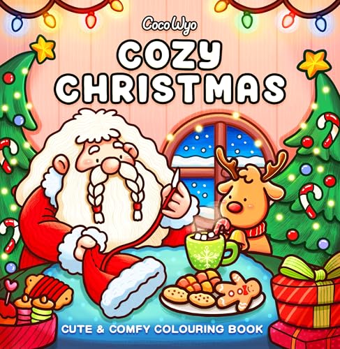 Cozy Christmas: The Cute and Relaxing Festive Colouring Book for Kids and Adults (Coco Wyo)