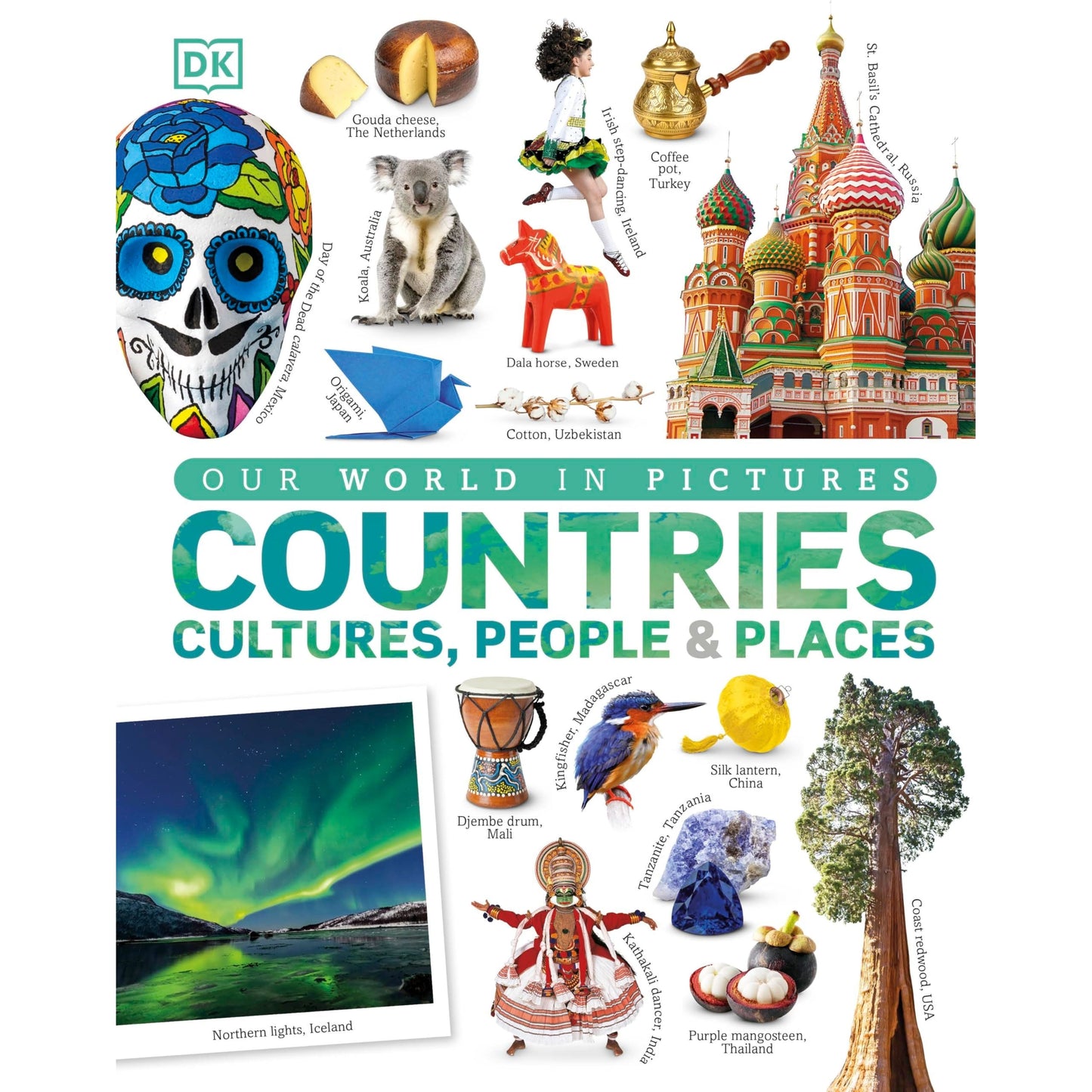 Our World in Pictures: Countries, Cultures, People and Places: A Visual Encyclopedia of the World