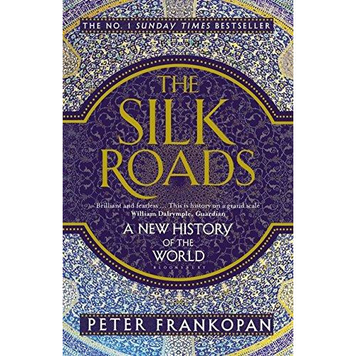The New Silk Roads and The Silk Roads By Peter Frankopan 2 Books Collection Set - The Present and Future of the World, A New History Of The World
