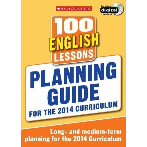 100 English Lessons: Planning Guide (100 Lessons - 2014 Curriculum)