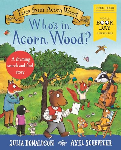 Tales from Acorn Wood: Who's in Acorn Wood? World Book Day 2025 by Julia Donaldson, Axel Scheffler