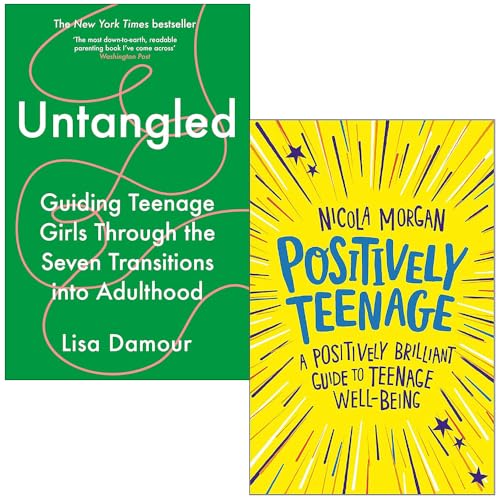 Untangled By Lisa Damour and Positively Teenage By Nicola Morgan 2 Books Collection Set