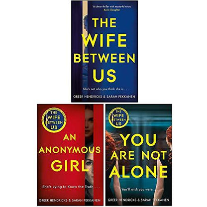 Greer Hendricks &amp; Sarah Pekkanen 3 Books Collection Set (The Wife Between Us, An Anonymous Girl, You Are Not Alone)