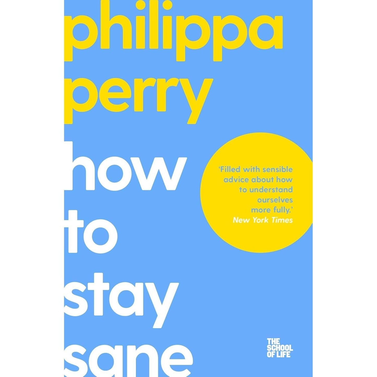 Philippa Perry Collection 2 Books Set (How To Stay Sane, The Book You Wish Your Parents Had Read)