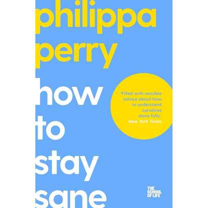 Philippa Perry Collection 2 Books Set (How To Stay Sane, The Book You Wish Your Parents Had Read)