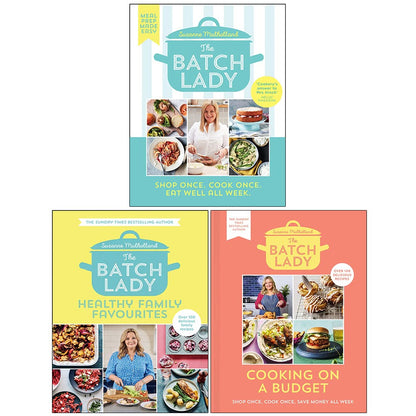 The Batch Lady Collection 3 Books Set By Suzanne Mulholland (The Batch Lady, Healthy Family Favourites, Cooking on a Budget)