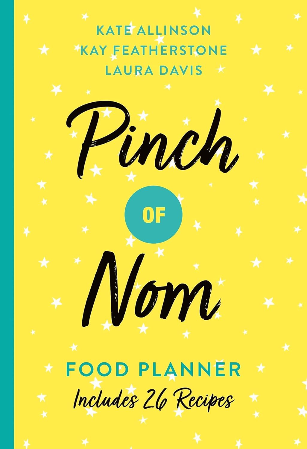 Pinch of Nom Food Planner Collection 3 Books Set By Kay Featherstone, Kate Allinson, Laura Davis (Pinch of Nom Food Planner, Everyday Light, [Hardcover] Quick and Easy)