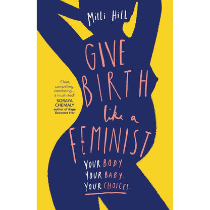 Expecting Better Why the Conventional Pregnancy Wisdom, Give Birth Like a Feminist 2 Books Collection Set