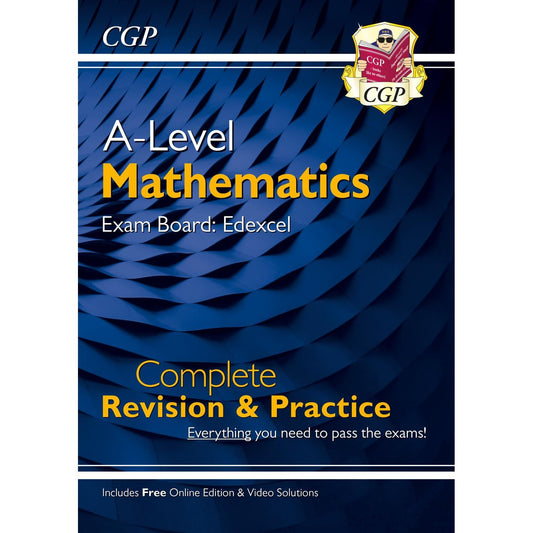 A-Level Maths Edexcel Complete Revision and Practice (with Online Edition and Video Solutions) (CGP Edexcel A-Level Maths)