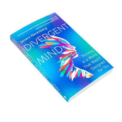 Divergent Mind: Thriving in a World That Wasn't Designed for YouA Paradigm-Shifting Study of Women With ADHD, Autism and More
