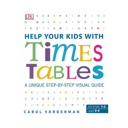 Help Your Kids with Times Tables, Ages 7-9 (Key Stage 1-2)