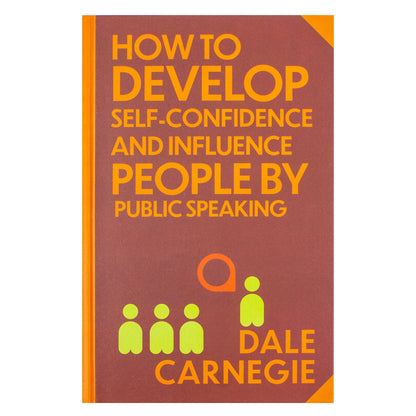 How to Develop Self-Confidence & Influence People by Dale Carnegie (Deluxe Hardback Sprayed Edge Edition)