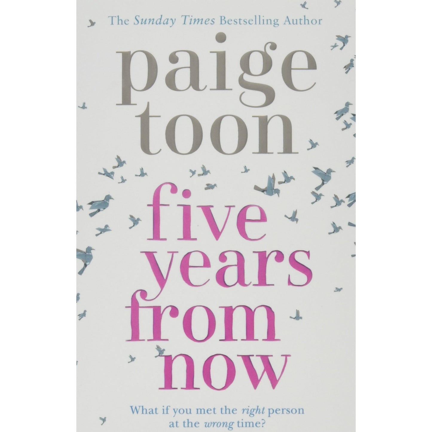 Paige Toon Collection 3 Books Set (The Minute I Saw You, The Sun in Her Eyes, Five Years From Now)