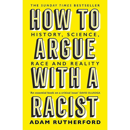 Adam Rutherford 3 Books Collection Set (A Brief History of Everyone Who Ever Lived, How to Argue With a Racist & The Book of Humans)