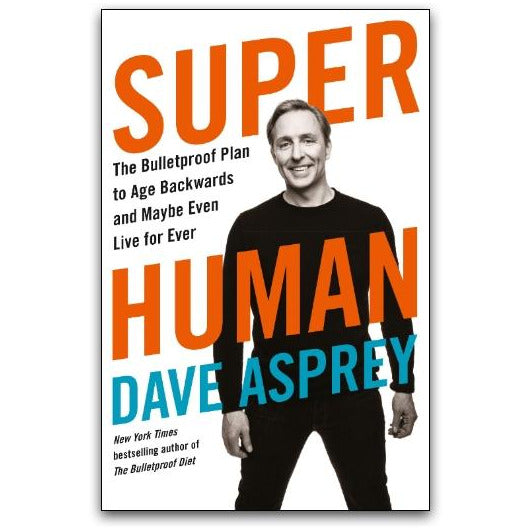 Super Human by Dave Asprey