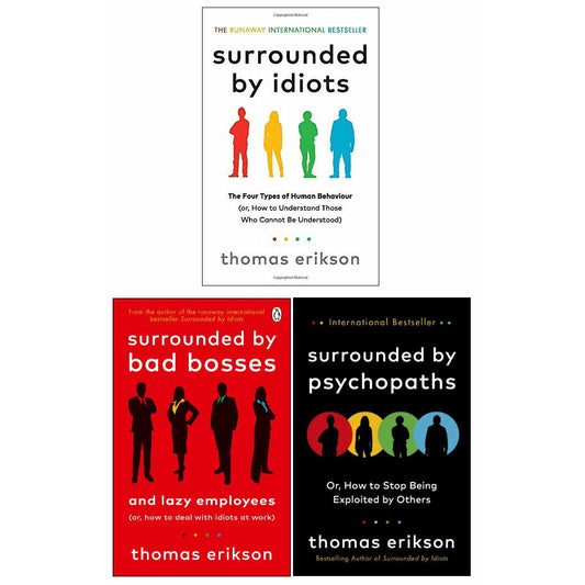 Surrounded by Psychopaths, Surrounded by Idiots, Surrounded by Bad Bosses By Thomas Erikson 3 Books Collection Set