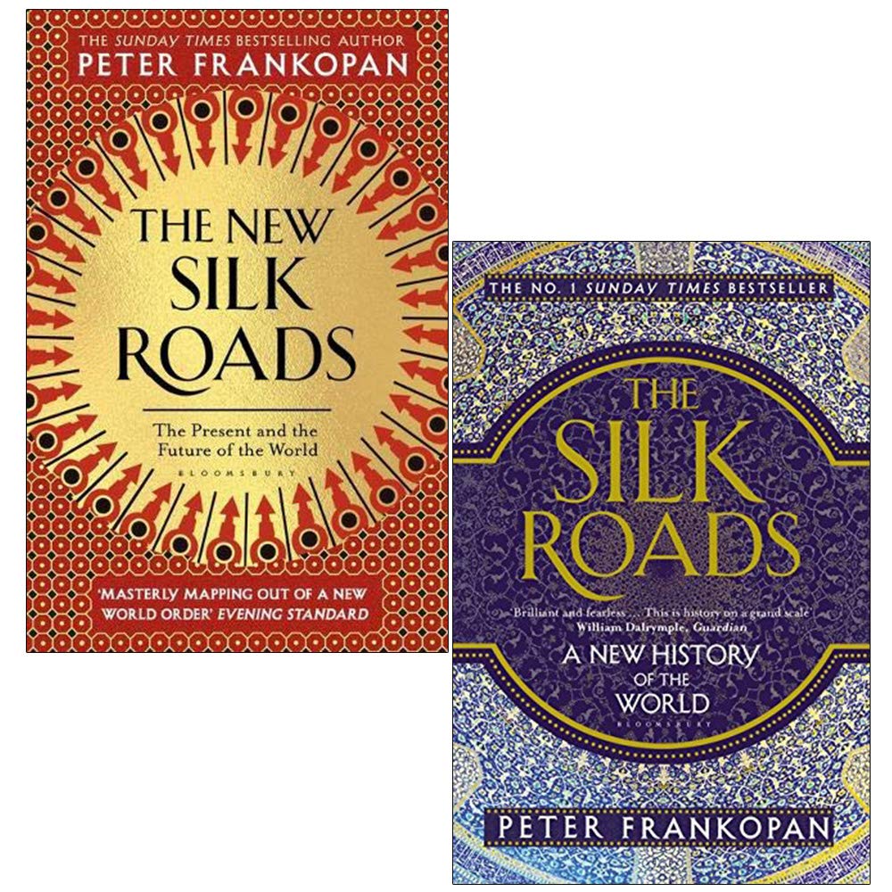 The New Silk Roads and The Silk Roads By Peter Frankopan 2 Books Collection Set - The Present and Future of the World, A New History Of The World