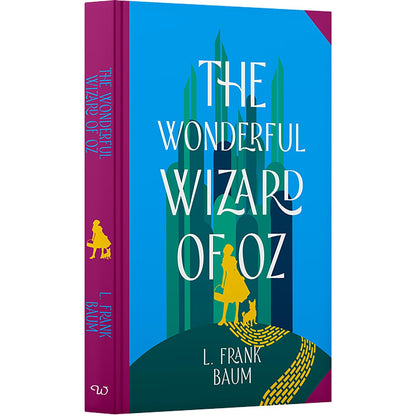 The Wonderful Wizard of Oz - Deluxe Hardback Sprayed-Edge Edition by L. Frank Baum | Collector’s Classic Gift Book