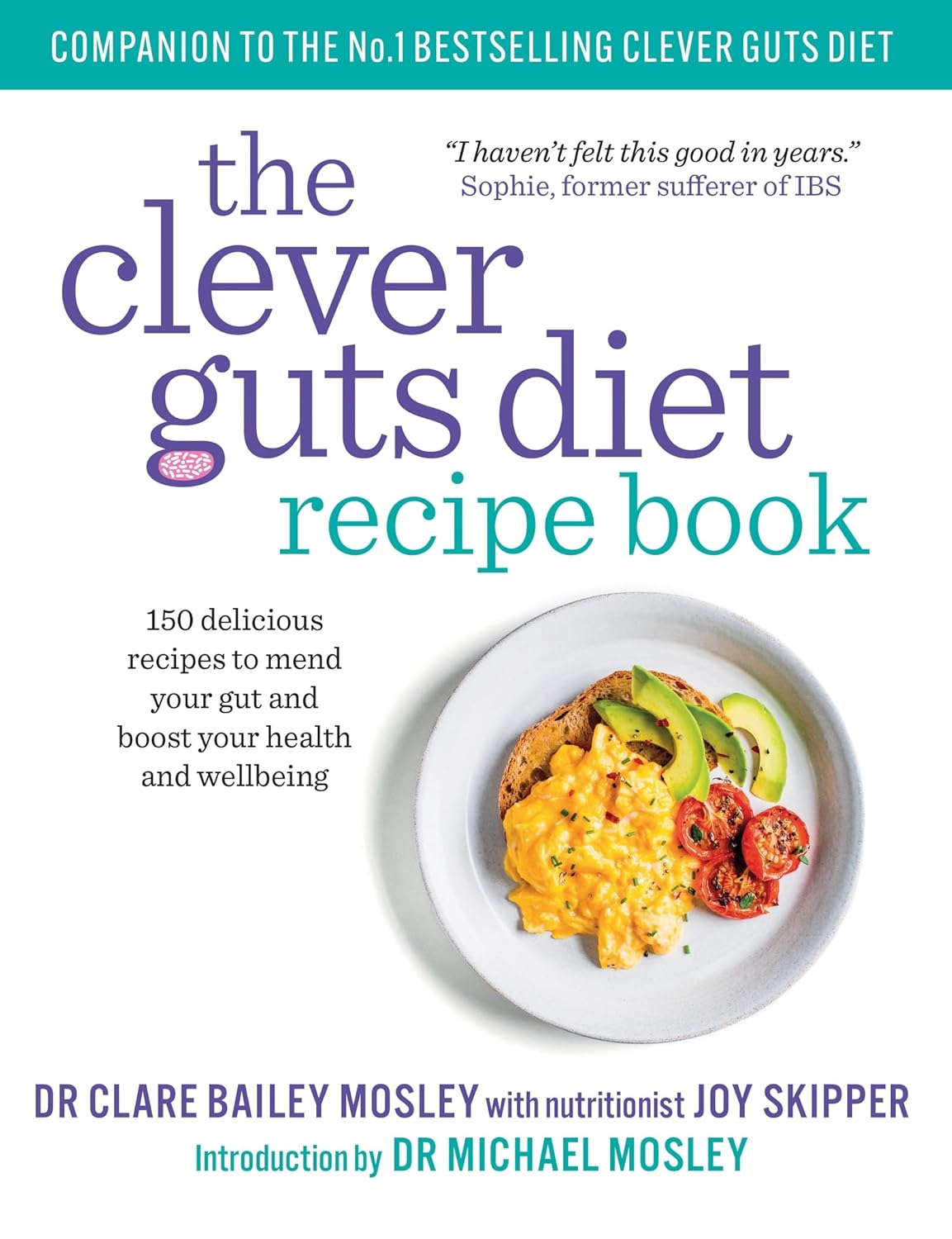 Clever Guts Diet, Clever Guts Diet Recipe Book 2 Books Collection Set by Michael Mosley, Dr Clare Bailey