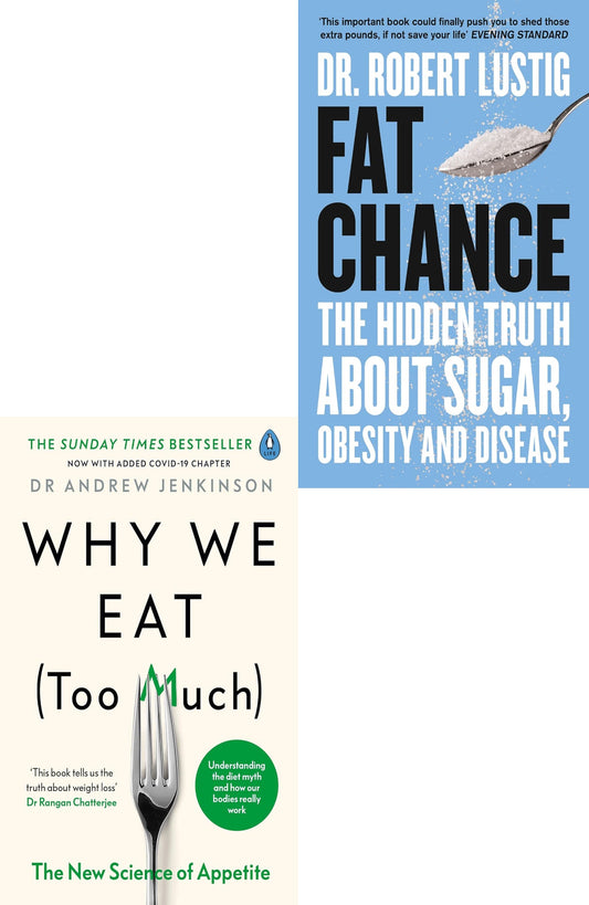 Fat Chance, Why We Eat Too Much Science of Appetite 2 Books Collection Set